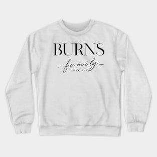 Burns Family EST. 2020, Surname, Burns Crewneck Sweatshirt